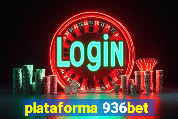 plataforma 936bet